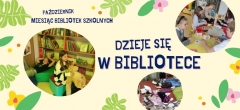 Plakat przedstawiający grupy dzieci z napisem dzieje się w bibliotece.