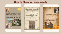 Plansza w beżowych kolorach przedstawia zdjęcia  Wzgórza Tumskiego w Płocku, Drzwi Płockich oraz płockiej Fary. W trzech kolumnach znajdują się rymowanki nawiązujące do historii Płocka, po lewej: „Na Tumskim Wzgórzu słońce świeci, tam spacerują dorośli i dzieci. Katedra wznosi się aż do chmur, każdego zachwyca jej stary mur”, po środku: „Ebra-kedebra stoi katedra Na Tumskim Wzgórzu gdzie nie ma kurzu. Frotka-stokrotka, chcesz wejść do środka? Porzuć obawy i nie marszcz brwi, Nie zdziw się zbytnio, gdy Wielkie Drzwi Sam Aleksander otworzy Ci.” po prawej: „Kazimierz Wielki nie lubił wojny, Lecz był dla Płocka bardzo hojny. Mury, zamek, kościół Farny, to jest jego dar ofiarny.”