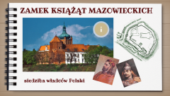 Zdjęcie Zamku Książąt Mazowieckich oraz portrety królów. 
