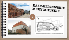 Zdjęcie oraz rycina przedstawiające Kazimierzowskie Mury Miejskie.  