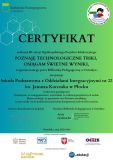 Certyfikat ukończenia przez szkołę III edycji Ogólnopolskiego Projektu Edukacyjnego „Poznaję technologiczne triki, osiągam świetne wyniki” z logiem projektu i podpisami na seledynowym tle.