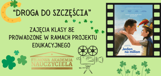 Grafika z napisem Droga do szczęścia - zajęcia klasy 8e. Jasnozielone tło, a na nim koniczyny, plakat filmu Jeden na milion w ramce filmowej, podkowa i logo Filmowej Akademii Nauczyciela.