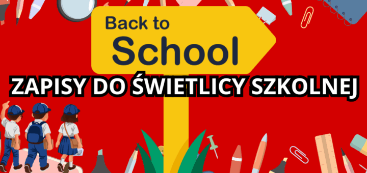 Plakat z informacją o zapisie uczniów do świetlicy szkolnej.