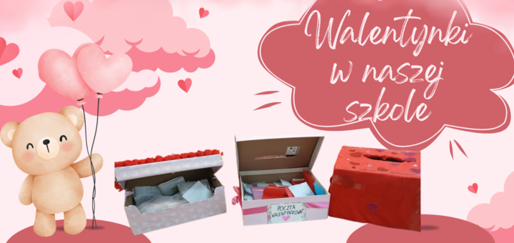 Ilustarcja przedstawiające symbole walentynkowe: m.in. miś z dwoma balonami w kształcie serc, czerwona chmurka z białym napisem "Walentynki w naszej szkole", inne chmurki i serduszka, wszysktko w różnych odcieniach koloru czerwonego. W centrum ilustracji znajdują się też zdjęcia trzech włąsnoręcznie wykonanych, otwartych poczt walentynkowych z mnóstwem kolorowych kartek z życzeniami.