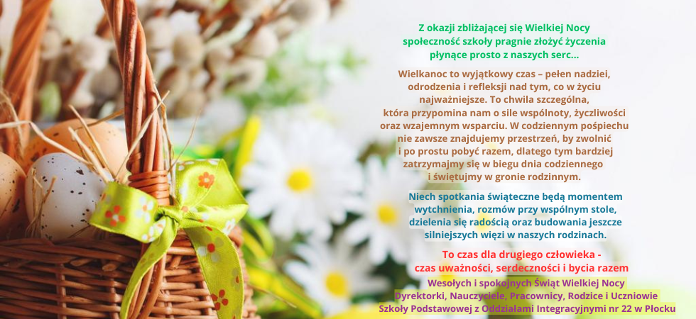 Z lewej strony znajduje się koszyczek z jajkami, w tle widać bazie i stokrotki. Po prawej napisane są życzenia wielkanocne.