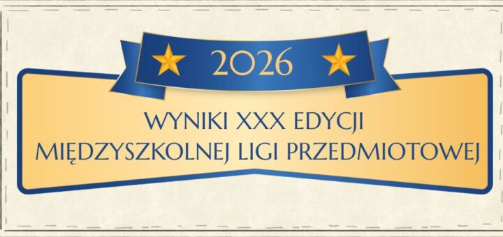 Niebieska wstęga z dwiema złotymi gwiazdami i rokiem 2026 nad jasną tablicą z napisem o wynikach ligi międzyszkolnej.