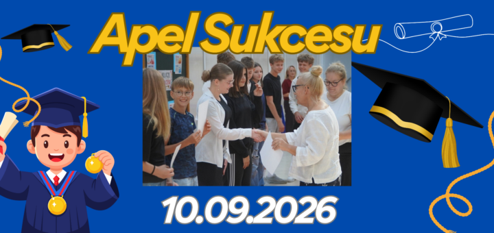 Grafika zapowiadająca „Apel Sukcesu” z datą 10.09.2026. W centrum zdjęcie uczniów podczas uroczystości wręczania listów gratulacyjnych, a po bokach ilustracje czapek absolwenckich i dyplomu.